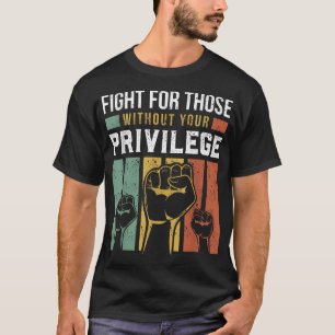 Die Gleichberechtigung der Menschenrechte für die  T-Shirt