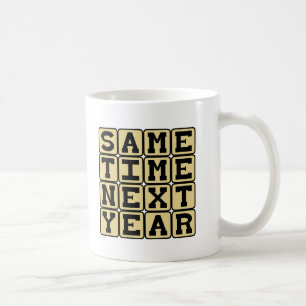 Die gleiche Zeit nächstes Jahr, jährliche Kaffeetasse