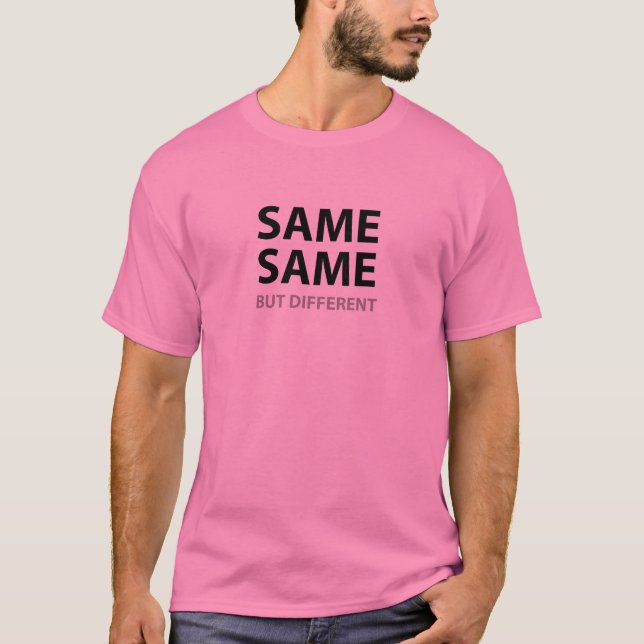 DIE GLEICHEN SELBEN aber unterschiedlich T-Shirt (Vorderseite)