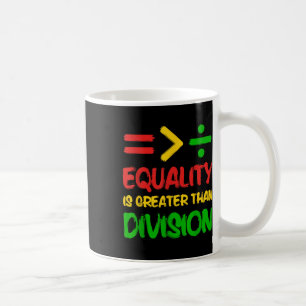 Die Gleichheit ist größer als die Division Afro Me Kaffeetasse