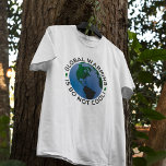 Die globale Erwärmung ist so nicht Cool T-Shirt<br><div class="desc">Die globale Erwärmung ist so nicht das T-Shirt der Coolen Männer - die wissenschaftlichen Beweise für die globale Erwärmung machen es unmöglich, dieses Problem zu ignorieren und zu heiß zu werden. Die meisten Menschen fühlen sich dem Klimawandel sehr verbunden. Helfen Sie bei der Bekämpfung der globalen Erwärmung und seien Sie...</div>
