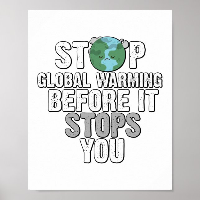 Die globale Erwärmung und der Klimawandel stoppen Poster (Vorne)