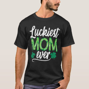 Die glücklichste Mama, die je den St. Patty's Day T-Shirt