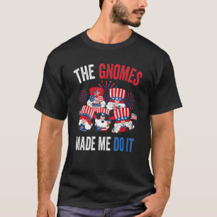 Die Gnomen haben mich dazu gebracht, es zu tun als T-Shirt