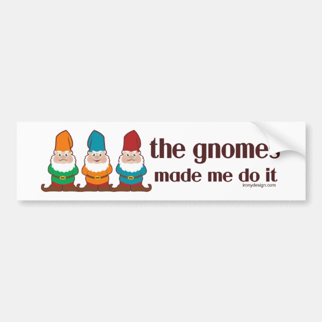 Die Gnomes ließen mich es tun Autoaufkleber (Vorne)