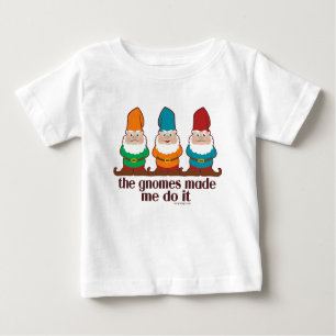 Die Gnomes ließen mich es tun Baby T-shirt