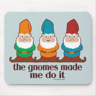 Die Gnomes ließen mich es tun blau Mousepad