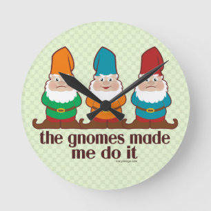 Die Gnomes ließen mich es tun Runde Wanduhr