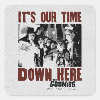 Die Goonies "Es ist unsere Zeit hier unten" Quadratischer Aufkleber