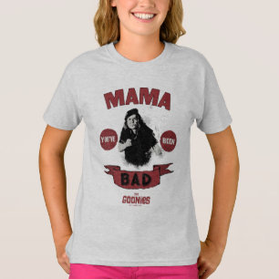 Die Goonies Mama Fratelli "Du warst schlecht" T-Shirt