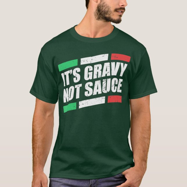 Die "Gravy Not Sauce" ist eine italienische Koch-P T-Shirt (Vorderseite)