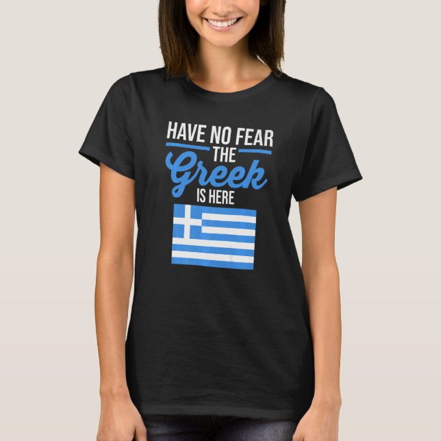 Die griechische Flagge hat keine Angst, dass der G T-Shirt (Vorderseite)