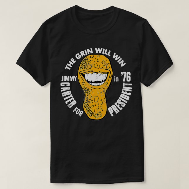 Die Grin Will gewinnen (Jimmy Carter für den Präsi T-Shirt (Design vorne)