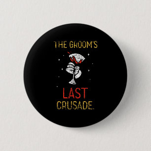 Die Grooms letzten Kreuzzug Team Party Groom Bache Button