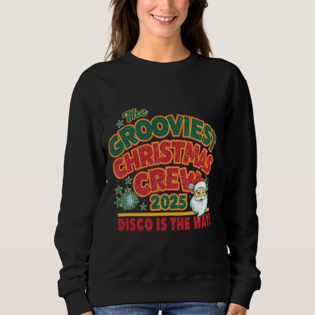Die GROOVIGSTE WEIHNACHTSMANNSCHAFT 2025 Sweatshirt (Vorderseite)