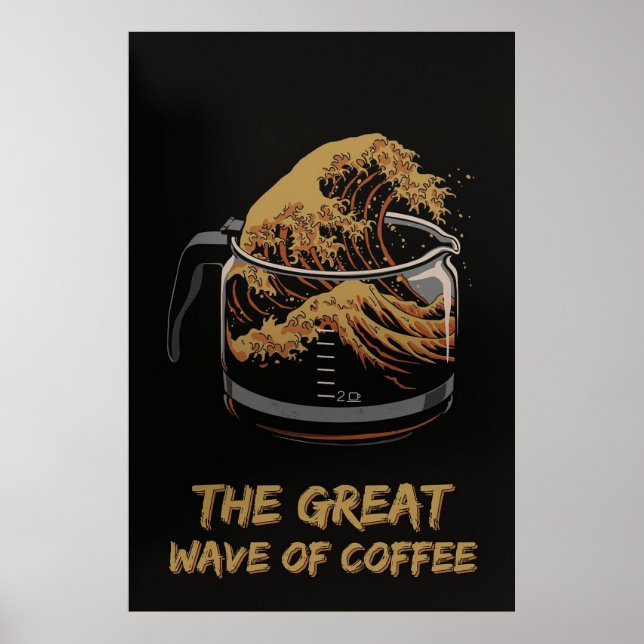 Die große Welle des Kaffeeplakats Poster (Vorne)