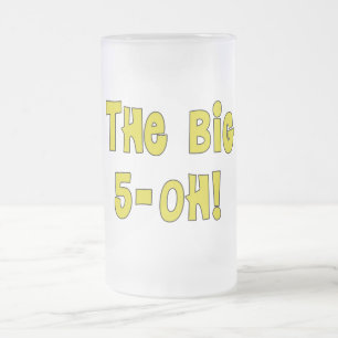 Die großen 5-0! Geburtstags-Tasse Mattglas Bierglas