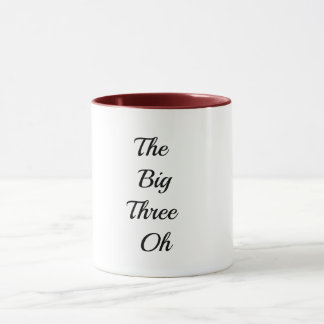Die großen Drei Oh - Alles Gute zum 30. Geburtstag Tasse