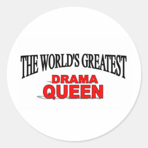 Die größte Dramakönigin der Welt Runder Aufkleber