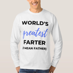Die größte Farter der Welt I Gemein Vater bl T-Shirt