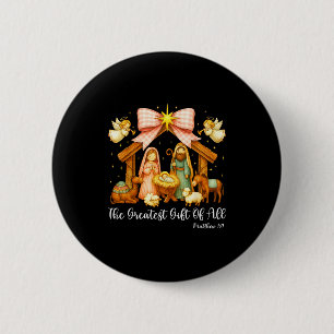 Die größte Gabe aller Weihnachtskrippen christlich Button