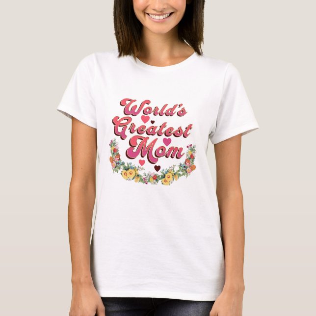 Die größte Mama der Blumenwelt T-Shirt (Vorderseite)