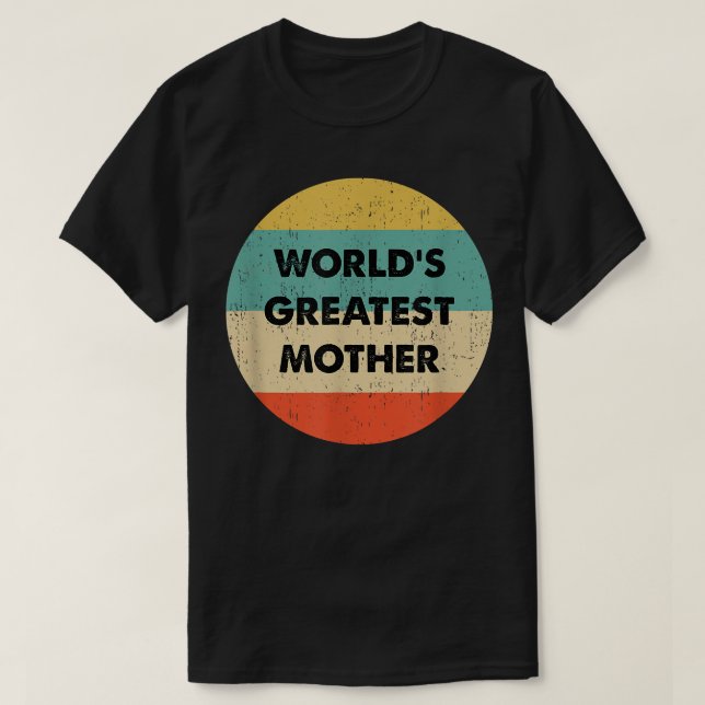 Die größte Mutter der Welt  T-Shirt (Design vorne)