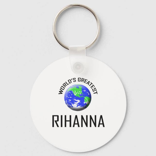 Die größte Rihanna der Welt Schlüsselanhänger (Vorderseite)