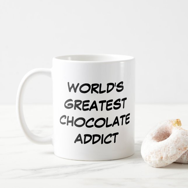 "Die größte Schokoladentin der Welt"-Tasse Kaffeetasse (Mit Donut)