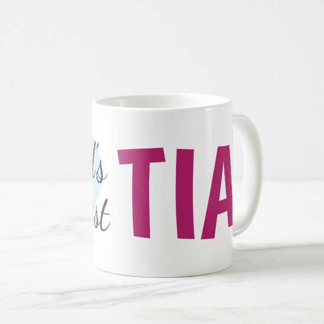 Die größte Tia der Welt (11 oz) Tasse (VorderseiteRechts)