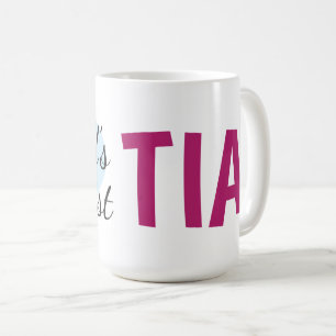 Die größte Tia der Welt (15 oz) Tasse