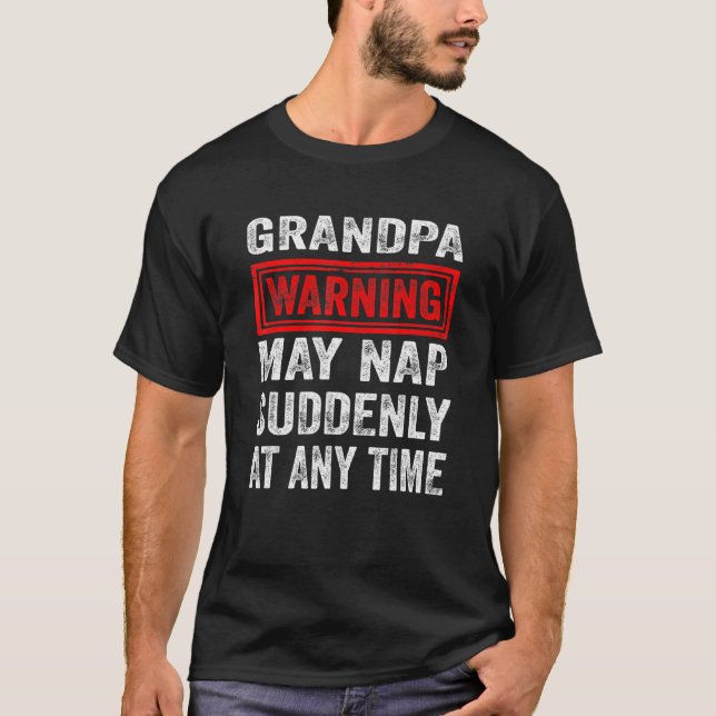 Die Großvaterwarnung kann zu jeder Zeit plötzlich  T-Shirt (Vorderseite)
