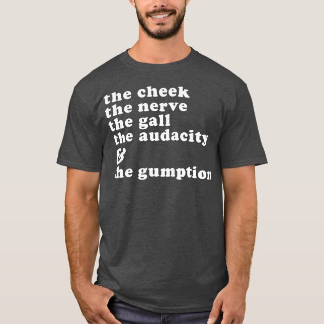Die Gumption Funny Drag Queen T-Shirt (Vorderseite)