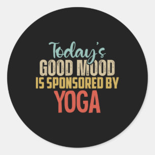 Die gute Laune heute wird gesponsert von Yoga Lieb Runder Aufkleber
