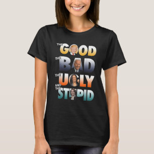 Die Guten Trump, die Schlechten, die Guten, die Sc T-Shirt