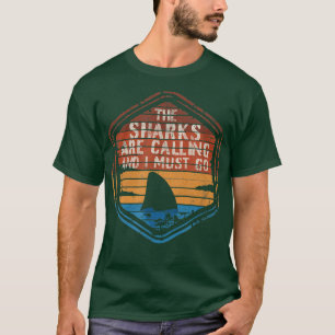 Die Haie rufen und ich muss Sunset Shark gehen T-Shirt