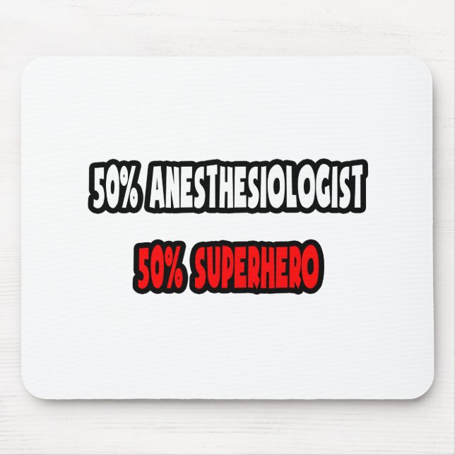 Die Hälfte Anästhesisten ... Half Superhero Mousepad (Vorne)
