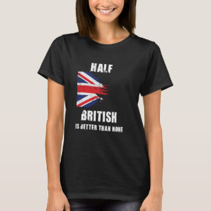 Die Hälfte der Briten ist besser als kein Witz in T-Shirt