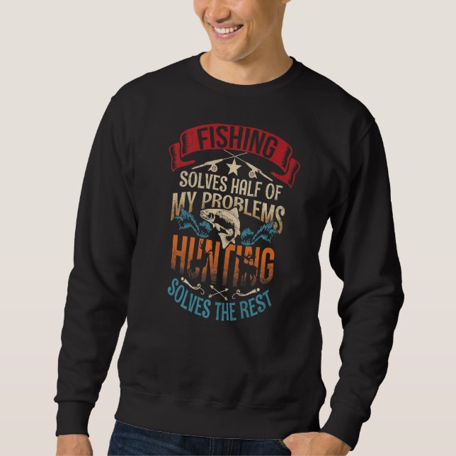 Die Hälfte meiner Probleme mit der Jagd löst die F Sweatshirt (Vorderseite)