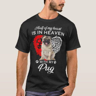 Die Hälfte meines Herzens ist mit meinem Mops im H T-Shirt