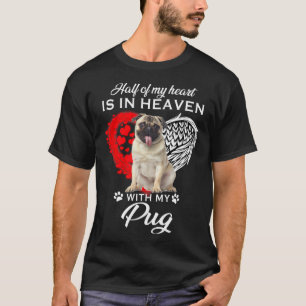 Die Hälfte meines Herzens ist mit meinem Pug im Hi T-Shirt