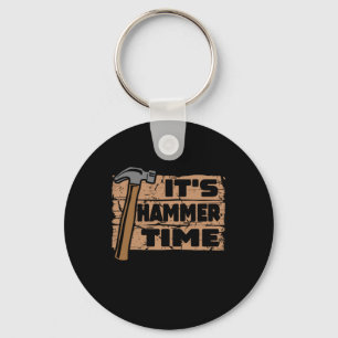 Die Hammer Time Funny Carpenter Holzbearbeitung Schlüsselanhänger