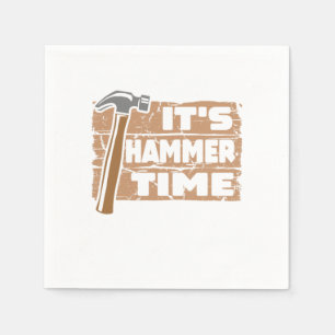 Die Hammer Time Funny Carpenter Holzbearbeitung Serviette