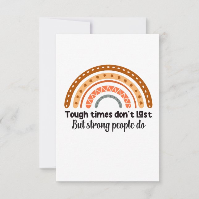 Die harten Zeiten halten nicht an, aber die starke Dankeskarte (Vorderseite)