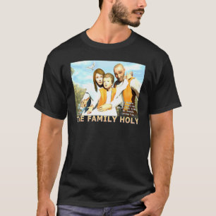 Die heilige Familie T-Shirt