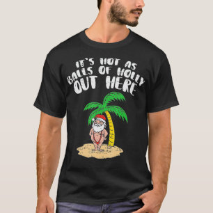 Die heiß wie Bälle von Holly Santa Palm Tree Chris T-Shirt