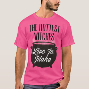 Die heißesten Hexen leben in Idaho Halloween Zitat T-Shirt