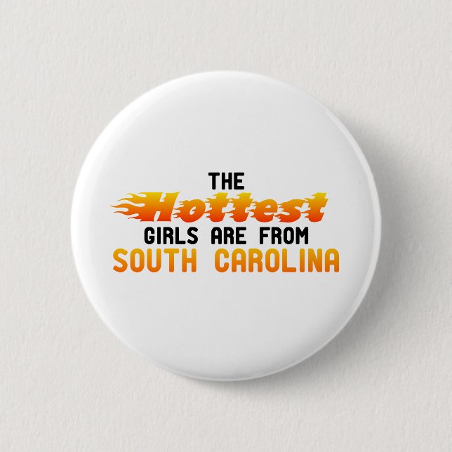 Die heißesten Mädchen kommen aus South Carolina Button (Vorderseite)