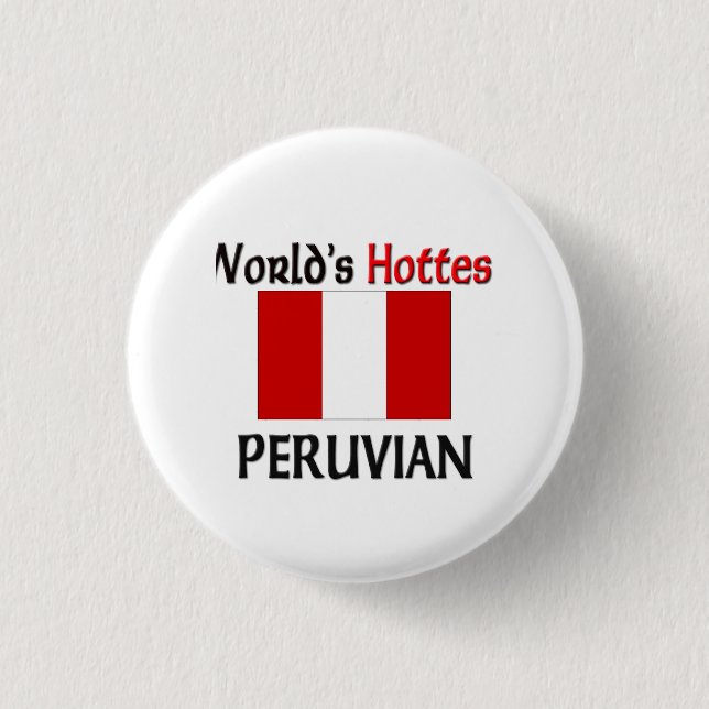 Die heißesten Peruaner der Welt Button (Vorderseite)
