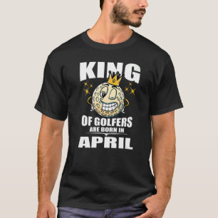 Die Herren von Golfers sind im April Geboren, wenn T-Shirt